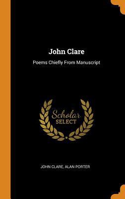 John Clare: Poems Chiefly From Manuscript 0341698040 Book Cover