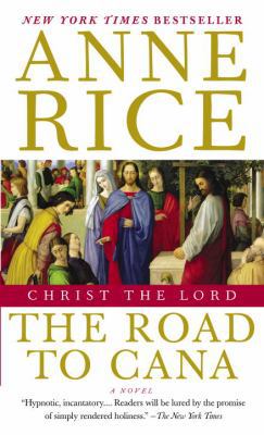 Christ the Lord: The Road to Cana 1400025915 Book Cover