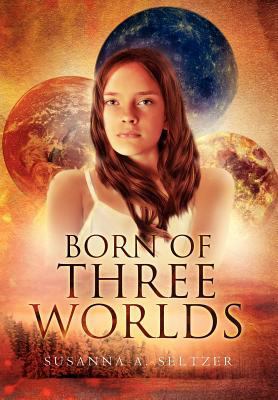 Born of Three Worlds 1465378073 Book Cover