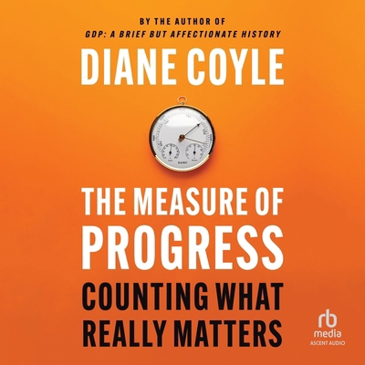 The Measure of Progress: Counting What Really M... B0DR4NNGQY Book Cover
