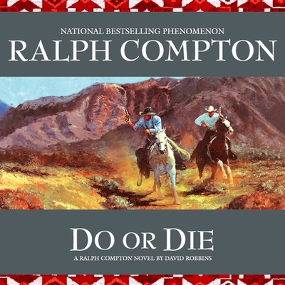 Do or Die: A Ralph Compton Novel by David Robbins 1665170018 Book Cover