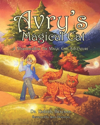 Avry's Magical Cat: A Marshmallow the Magic Cat... 1951688023 Book Cover