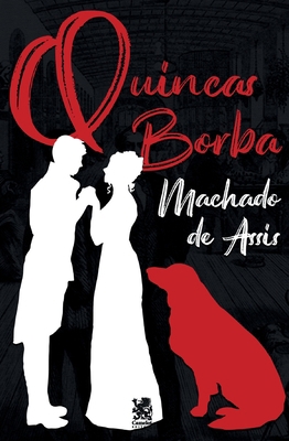 Quincas Borba - Machado De Assis [Portuguese] 8543229375 Book Cover