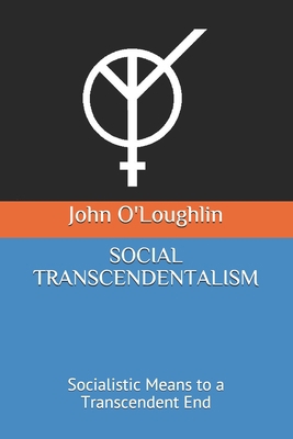 Social Transcendentalism: Socialistic Means to ... 1500382388 Book Cover