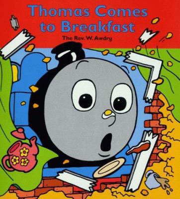 Thomas Comes to Breakfast (My First Thomas) 0749735406 Book Cover