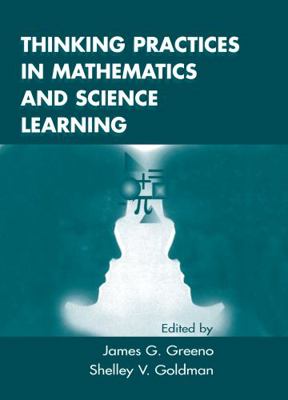 Thinking Practices in Mathematics and Science L... 0805816593 Book Cover