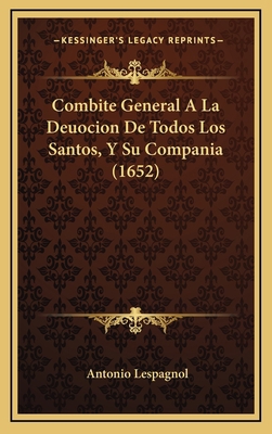 Combite General A La Deuocion De Todos Los Sant... [Spanish] 1166513459 Book Cover