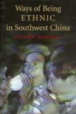 Ways of Being Ethnic in Southwest China 0295981237 Book Cover