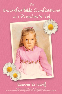 The Uncomfortable Confessions of a Preacher's K... 1958808148 Book Cover