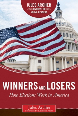 Winners and Losers: How Elections Work in America 1634502051 Book Cover