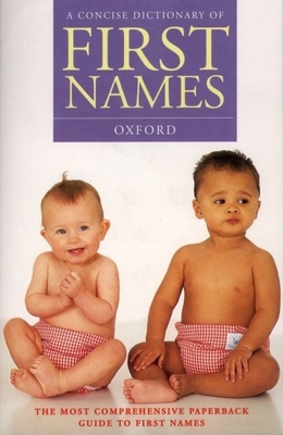 A Concise Dictionary of First Names 0198600941 Book Cover