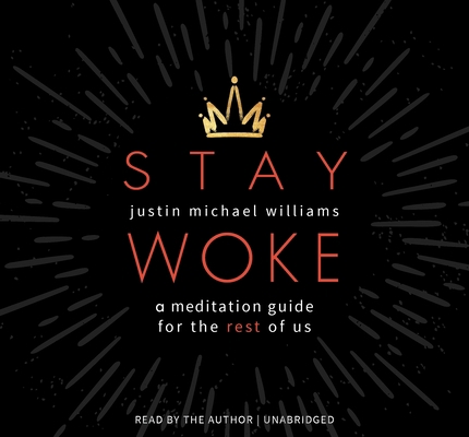 Stay Woke: A Meditation Guide for the Rest of Us 1683643968 Book Cover