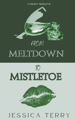 From Meltdown to Mistletoe B0CXMLY3YG Book Cover