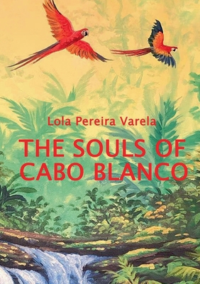 The Souls of Cabo Blanco 3756224368 Book Cover