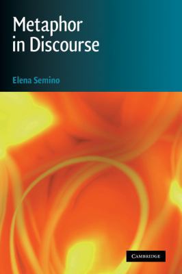 Metaphor in Discourse 0521867304 Book Cover