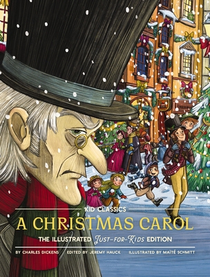 A Christmas Carol - Kid Classics: The Illustrat... 1951511409 Book Cover