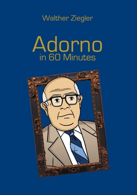 Adorno in 60 Minutes 375046023X Book Cover