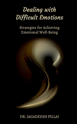Dealing with Difficult Emotions B0BVF4H21V Book Cover