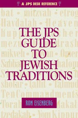 The JPS Guide to Jewish Traditions (A JPS Desk ... 0827607601 Book Cover