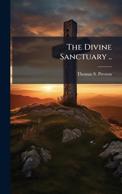 The Divine Sanctuary .. 1025155025 Book Cover