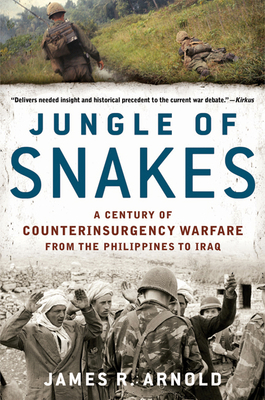 Jungle of Snakes: A Century of Counterinsurgenc... 1608190943 Book Cover