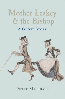 Mother Leakey and the Bishop: A Ghost Story 0199273715 Book Cover