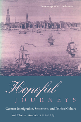 Hopeful Journeys: German Immigration, Settlemen... 0812215486 Book Cover
