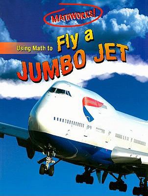 Using Math to Fly a Jumbo Jet (Mathworks!) 0836860446 Book Cover