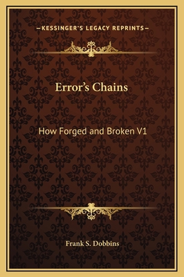 Error's Chains: How Forged and Broken V1 1169334474 Book Cover