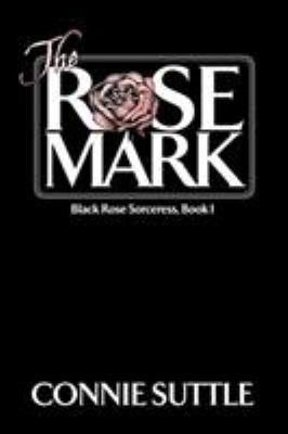 The Rose Mark 1939759447 Book Cover