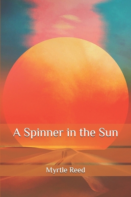A Spinner in the Sun B08QWGZSSC Book Cover