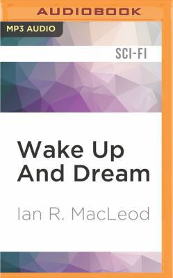 Wake Up and Dream 1531844928 Book Cover