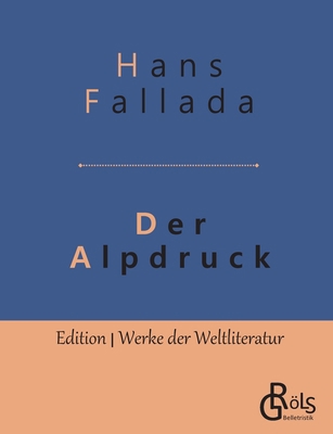 Der Alpdruck: Roman [German] 3966371294 Book Cover