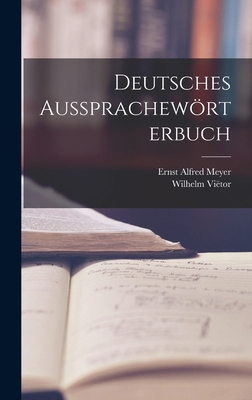 Deutsches Aussprachewörterbuch [German] 1019202467 Book Cover