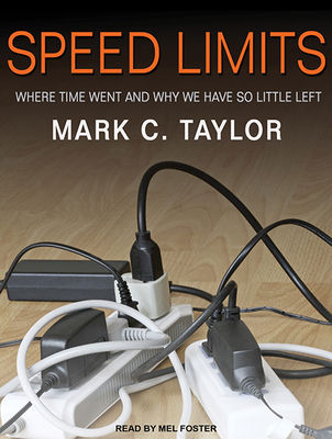 Speed Limits: Where Time Went and Why We Have S... 1494508761 Book Cover