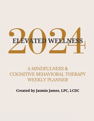 2024 Elevated Wellness: A Mindfulness & Cogniti... 1665758120 Book Cover
