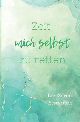 Zeit mich selbst zu retten [German] 3384546687 Book Cover