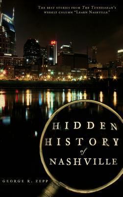 Hidden History of Nashville 1540220648 Book Cover