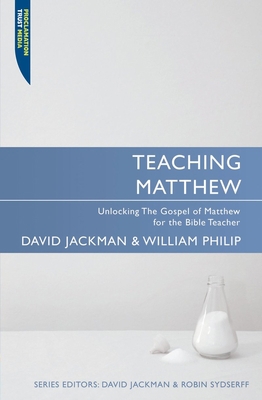 Teaching Matthew: Unlocking the Gospel of Matth... 1845504801 Book Cover