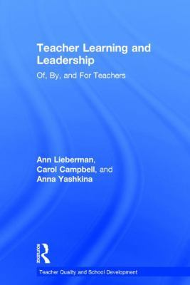 Teacher Learning and Leadership: Of, By, and fo... 1138941875 Book Cover