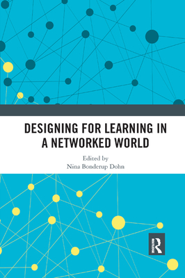Designing for Learning in a Networked World 0367408244 Book Cover