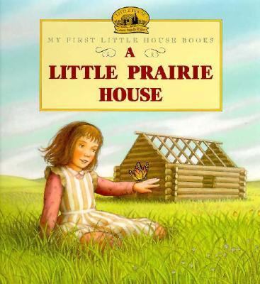 A Little Prairie House: Adapted from the Little... 0060259086 Book Cover