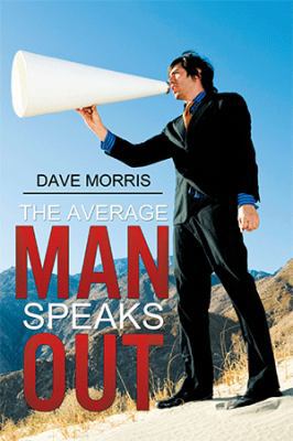 The Average Man Speaks Out 1503566463 Book Cover