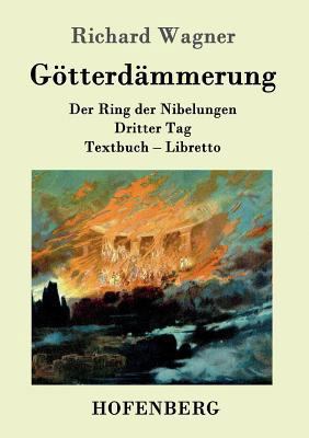 Götterdämmerung: Der Ring der Nibelungen Dritte... [German] 3861991705 Book Cover