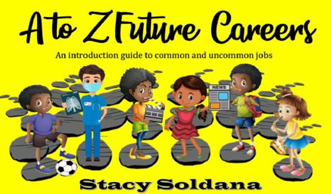 A to Z Future Career : An Introduction Guide to Common and Uncommon Jobs
