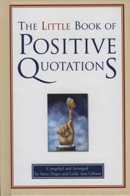 The Little Book of Positive Quotations 1577491580 Book Cover