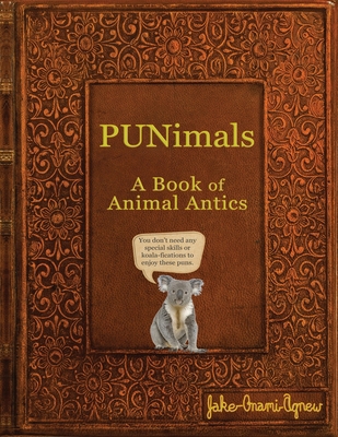 PUNimals: A Book of Animal Antics B0BZFD3TWK Book Cover