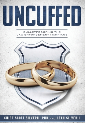 Uncuffed: Bulletproofing the Law Enforcement Ma... 1951129318 Book Cover