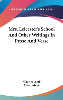 Mrs. Leicester's School And Other Writings In P... 0548193347 Book Cover