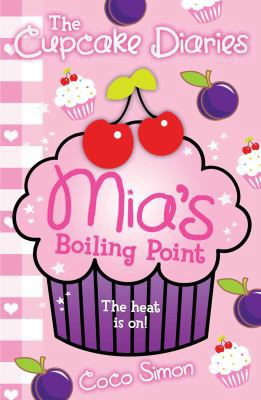 Cupcake Diaries: Mia's Boiling Point 1471116344 Book Cover